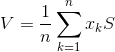 V=\frac{1}{n}\sum_{k=1}^{n}x_{k}S