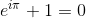 e^{i\pi }+1=0