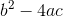 b^{2}-4ac
