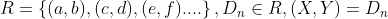 R = \left \{ (a,b), (c,d), (e,f).... \right \}, D_n\in R, (X ,Y)= D_n