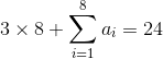 3   imes 8+\sum_{i=1}^{8}a_i=24
